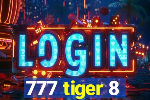 777 tiger 8